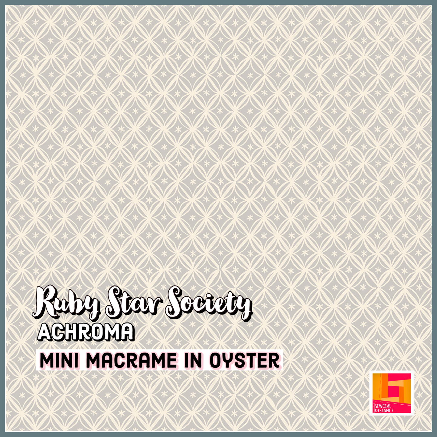 Ruby Star Society-Achroma-Mini Macrame in Oyster