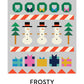 Frosty by Modern Handcraft