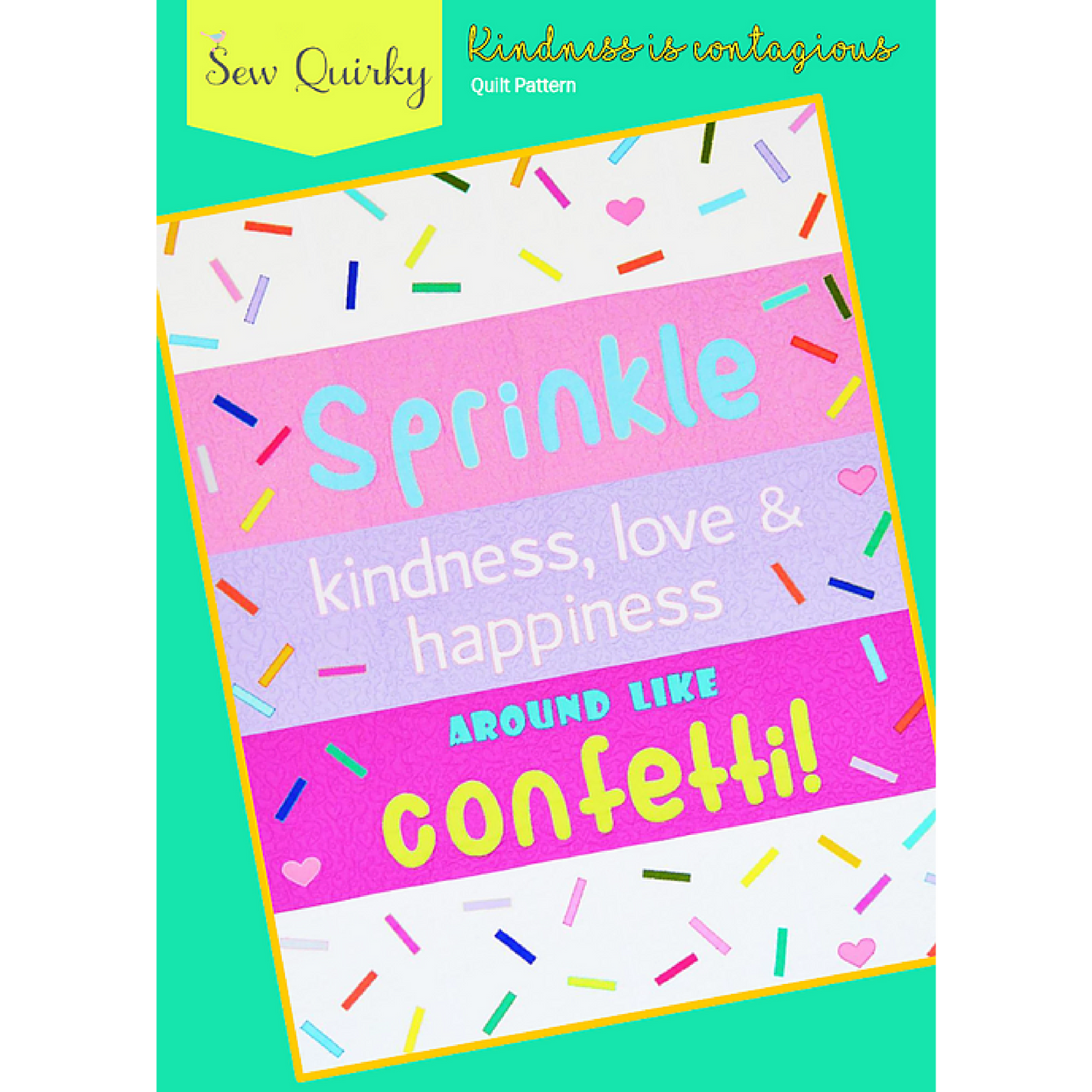 Kindness Is Contagious Quilt and Applique Pattern-Sew Quirky
